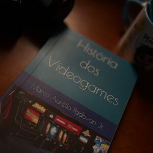 Teias da Humanidade: Livro Físico História dos Videogames
